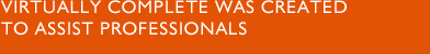 Virtually Complete was created to assist professionals.